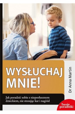 Wysłuchaj mnie!