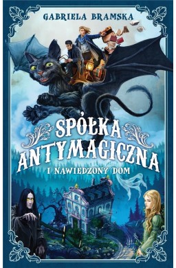 Spółka Antymagiczna T.1 Spółka Antymagiczna...