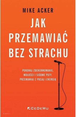 Jak przemawiać bez strachu.. Pokonaj zdenerwowanie