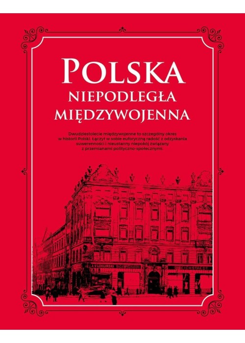 Polska. Niepodległa międzywojenna