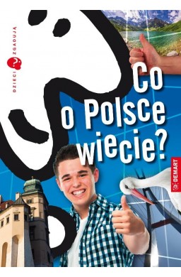 Dzieci zgadują. Co o Polsce wiecie?