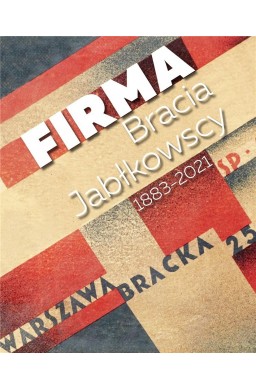 Firma. Bracia Jabłkowscy