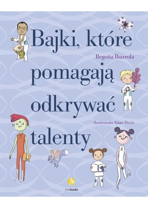 Bajki, które pomagają odkrywać talenty