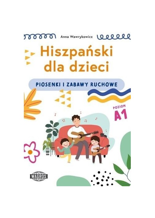 Hiszpański dla dzieci. Piosenki i zabawy ruchowe