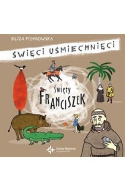 Święci uśmiechnięci - święty Franciszek z Asyżu