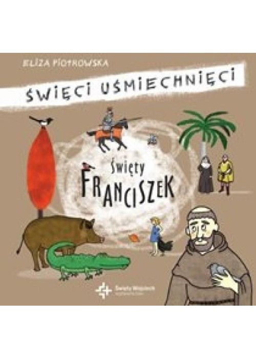 Święci uśmiechnięci - święty Franciszek z Asyżu
