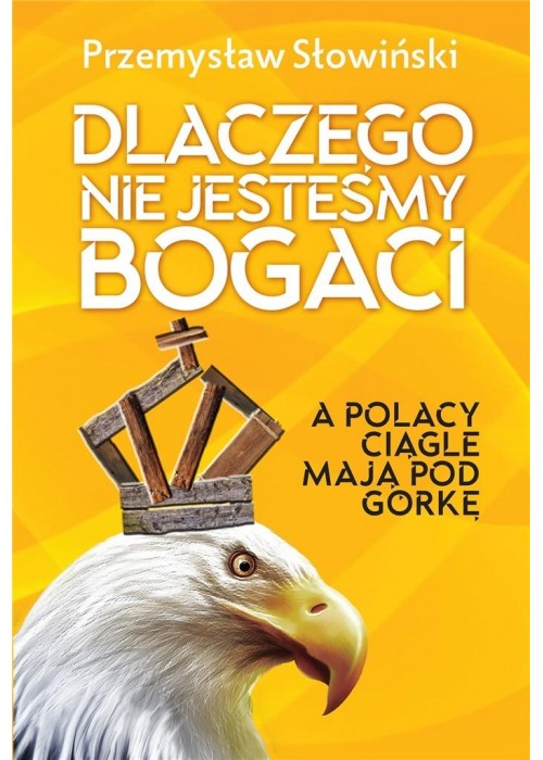 Dlaczego nie jesteśmy bogaci