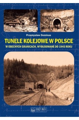 Tunele kolejowe w Polsce w obecnych granicach