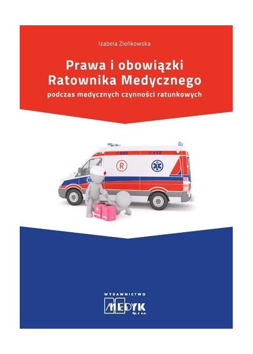 Prawa i obowiązki Ratownika Medycznego