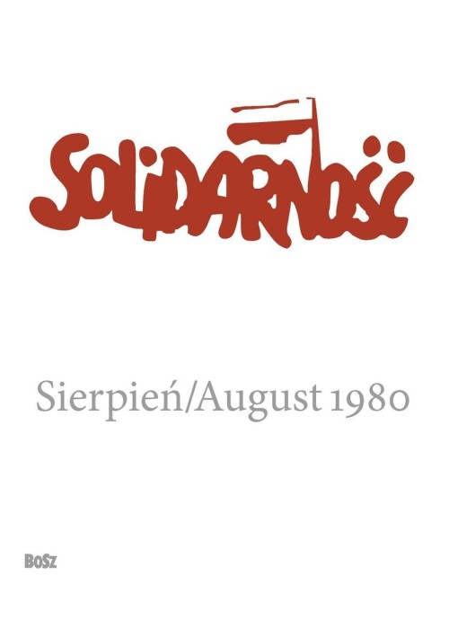 Solidarność. Sierpień 1980