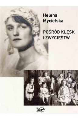 Pośród klęsk i zwycięstw