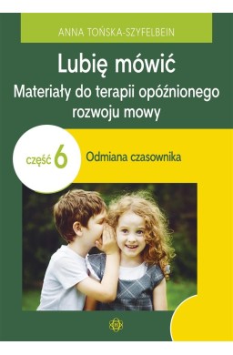 Lubię mówić. Materiały do terapii opóźnionego..