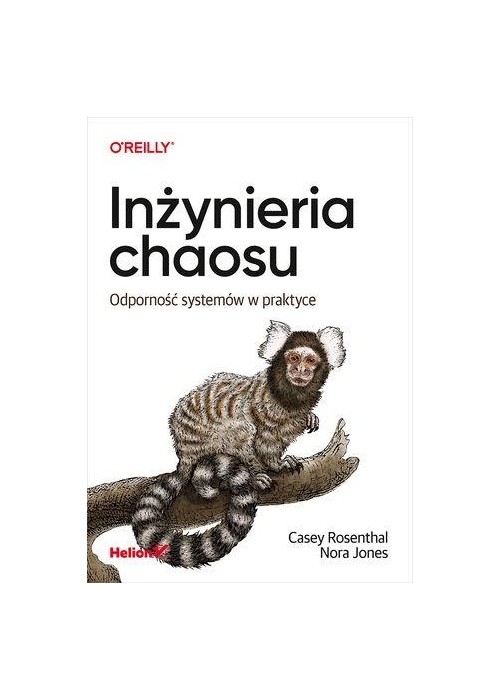 Inżynieria chaosu. Odporność systemów w praktyce