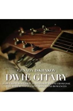 Dwie Gitary. Popularne Rosyjskie i Cygańskie... CD