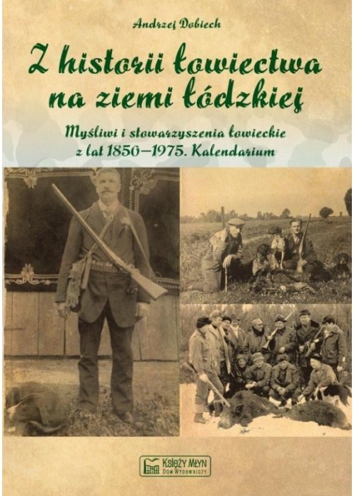 Z historii łowiectwa na ziemi łódzkiej