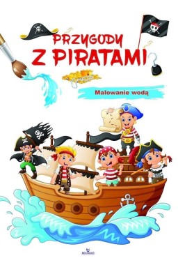 Przygody z piratami. Malowanie wodą