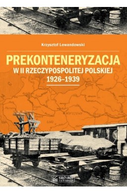 Prekonteneryzacja w II Rzeczypospolitej...