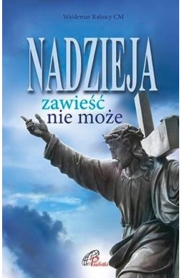 Nadzieja zawieść nie może