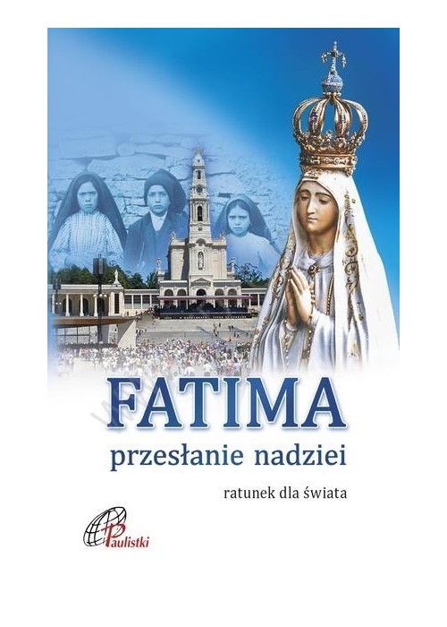 Fatima. Przesłanie nadziei