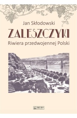 Zaleszczyki - riwiera przedwojennej Polski