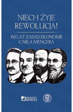 Niech żyje rewolucja! 150 lat "Zasad ekonomii"