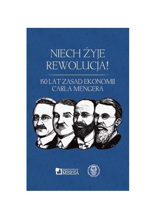 Niech żyje rewolucja! 150 lat "Zasad ekonomii"