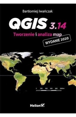 QGIS 3.14. Tworzenie i analiza map