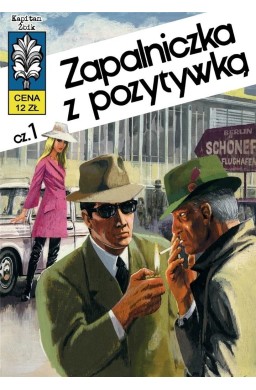 Kapitan Żbik T.10 Zapalniczka z pozytywką cz.1