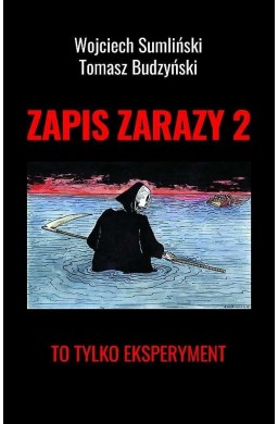 Zapis zarazy. T.2 To tylko eksperyment