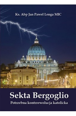 Sekta Bergoglio Potrzebna kontrrewolucja katolicka