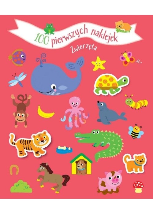 100 pierwszych naklejek. Zwierzęta 100 pierwszych naklejek. Zwierzęta
