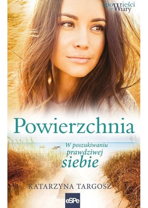 Powierzchnia. W poszukiwaniu prawdziwej siebie