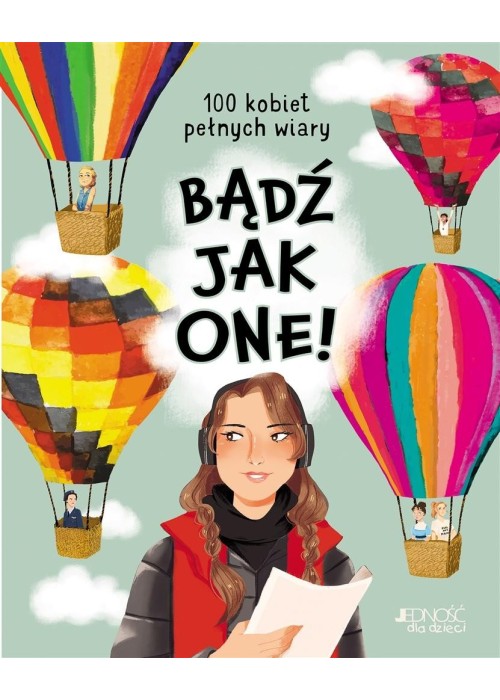 Bądź jak one! 100 kobiet pełnych wiary