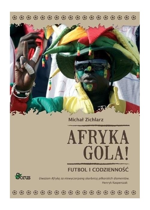 Afryka gola! Futbol i codzienność