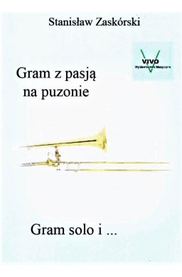 Gram z pasją na puzonie Gram solo i...