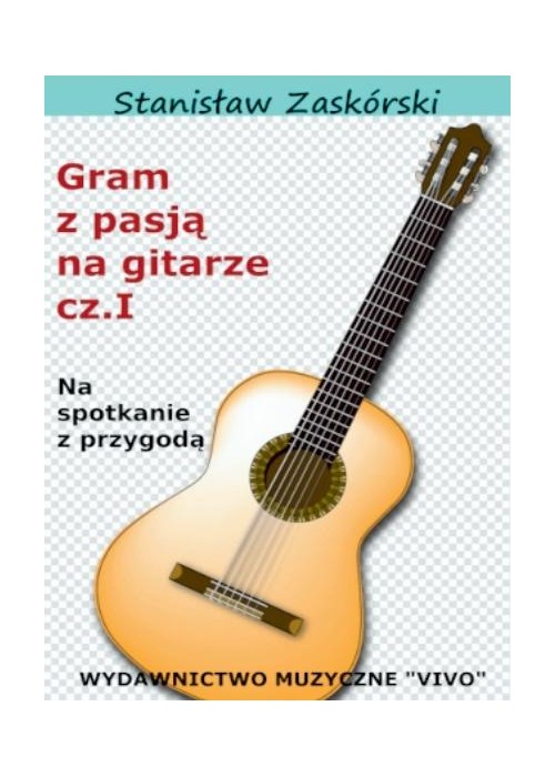 Gram z pasją na gitarze cz.1