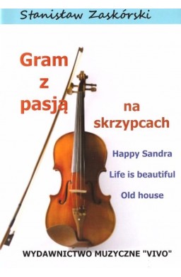 Gram z pasją na skrzypcach Happy Sandra