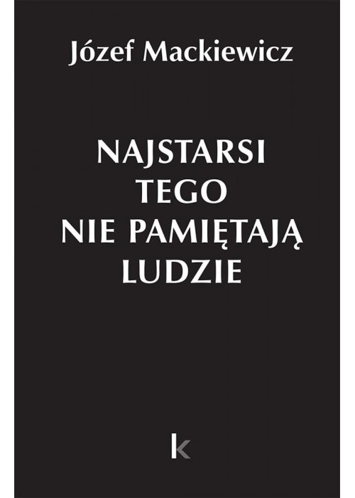 Dzieła T.31 Najstarsi tego nie pamiętają ludzie