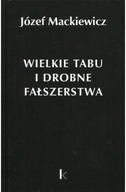 Dzieła T.24 Wielkie tabu i drobne fałszerstwa