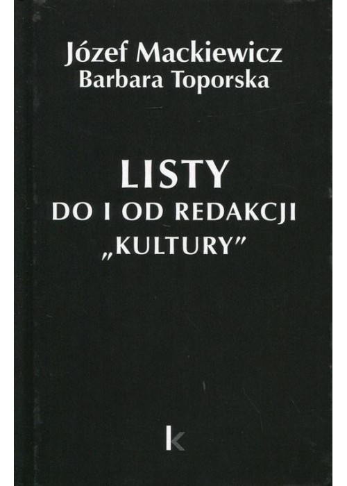 Dzieła T.21 Listy do i od redakcji "Kultury"