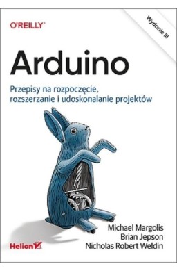 Arduino. Przepisy na rozpoczęcie, rozszerzanie i..