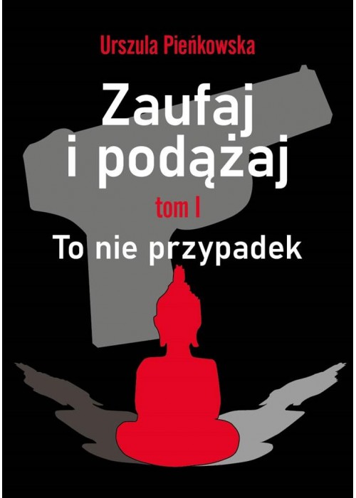 Zaufaj i podążaj. To nie przypadek