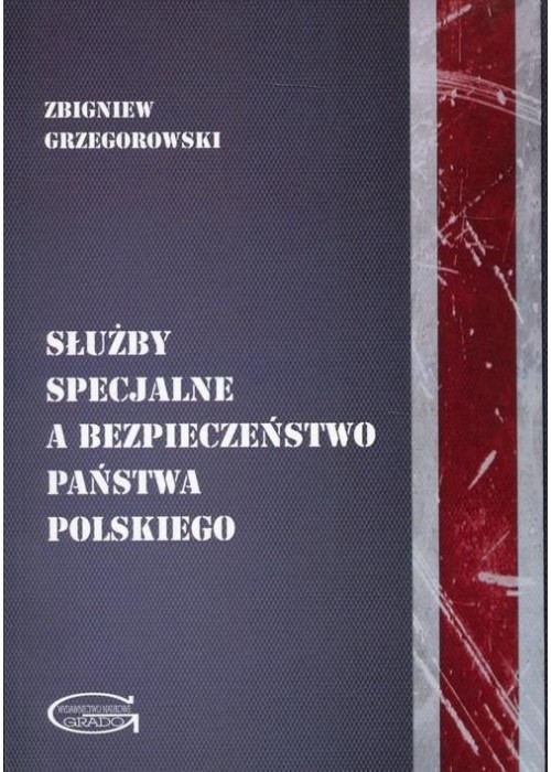 Służby specjalne a bezpieczeństwo państwa...