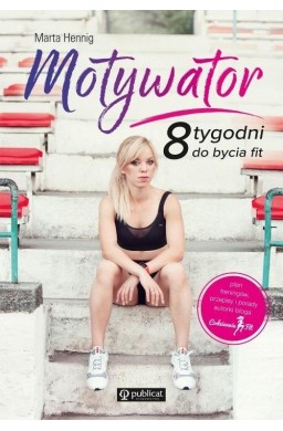 Motywator. 8 tygodni do bycia fit