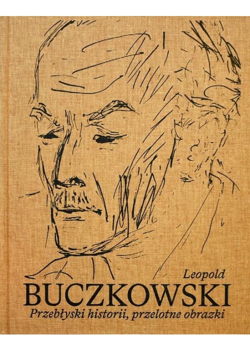 Leopold Buczkowski. Przebłyski historii...