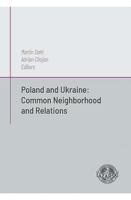 Poland and Ukraine: Common Neighborhood and..