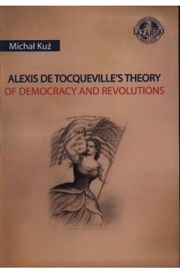 Alexis de Tocqueville's Theory of Dempcracy and..
