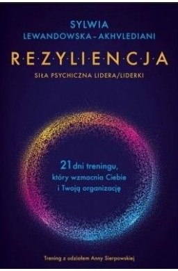 Rezyliencja. Siła psychiczna lidera/liderki