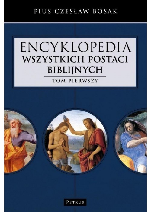 Encyklopedia wszystkich postaci biblijnych T.1