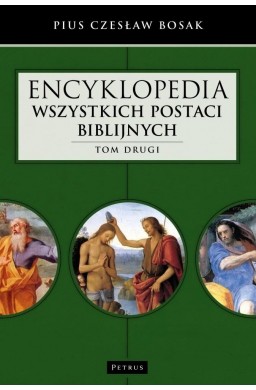 Encyklopedia wszystkich postaci biblijnych T.2